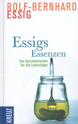 Fester Einband Essigs Essenzen von Rolf-Bernhard Essig