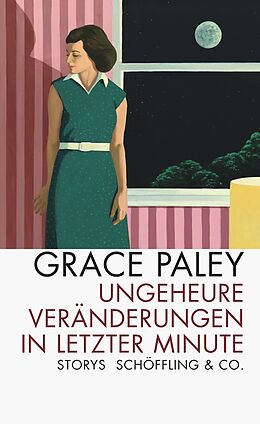 Fester Einband Ungeheure Veränderungen in letzter Minute von Grace Paley