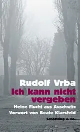 Fester Einband Ich kann nicht vergeben von Rudolf Vrba