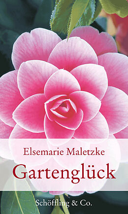 Fester Einband Gartenglück von Elsemarie Maletzke