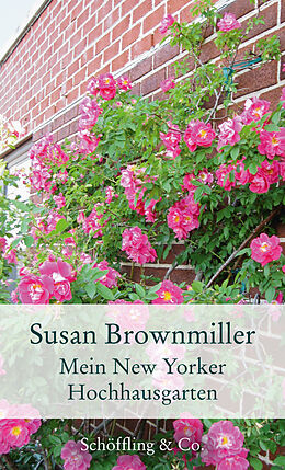Fester Einband Mein New Yorker Hochhausgarten von Susan Brownmiller