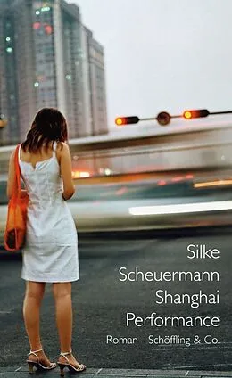 E-Book (epub) Shanghai Performance von Silke Scheuermann