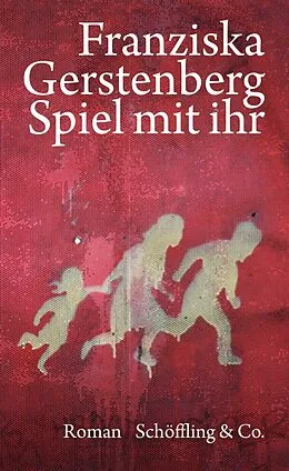 E-Book (epub) Spiel mit ihr von Franziska Gerstenberg