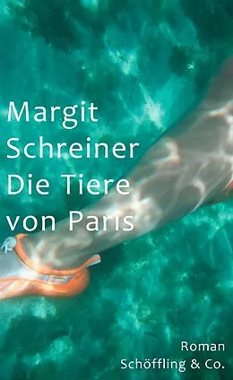 E-Book (epub) Die Tiere von Paris von Margit Schreiner