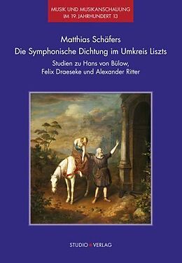 Fester Einband Die Symphonische Dichtung im Umkreis Liszts von Matthias Schäfers