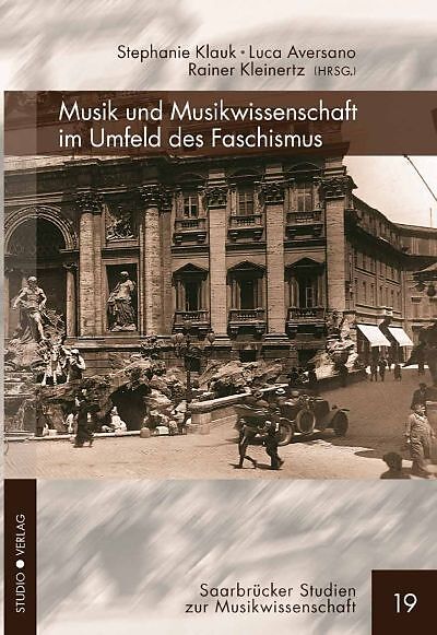 Musik und Musikwissenschaft im Umfeld des Faschismus