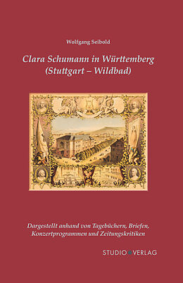 Fester Einband Clara Schumann in Württemberg (Stuttgart und Wildbad) von Wolfgang Seibold