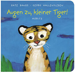 Pappband Augen zu, kleiner Tiger! von Kate Banks
