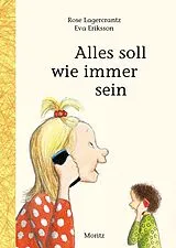 Fester Einband Alles soll wie immer sein von Rose Lagercrantz