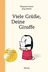 Kartonierter Einband Viele Grüße, Deine Giraffe! von Megumi Iwasa