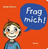 Kartonierter Einband Frag mich! von Antje Damm
