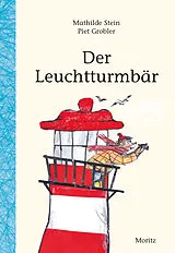 Fester Einband Der Leuchtturmbär von Mathilde Stein