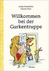 Fester Einband Willkommen bei der Gurkentruppe von Leslie Niemöller