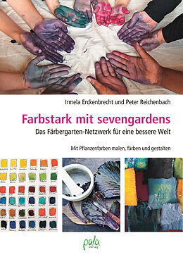 Fester Einband Farbstark mit sevengardens von Irmela Erckenbrecht, Peter Reichenbach