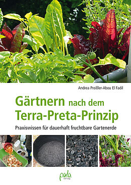 Fester Einband Gärtnern nach dem Terra-Preta Prinzip von Andrea Preißler-Abou El Fadil