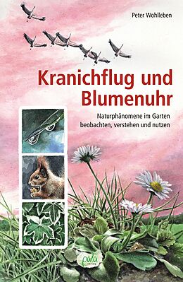 Fester Einband Kranichflug und Blumenuhr von Peter Wohlleben