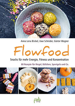 Fester Einband Flowfood von Anna Lena Böckel, Uwe Schröder, Günter Wagner