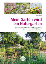 Fester Einband Mein Garten wird ein Naturgarten von Birgit Helbig