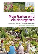 Fester Einband Mein Garten wird ein Naturgarten von Birgit Helbig