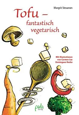 E-Book (pdf) Tofu - fantastisch vegetarisch von Margrit Stevanon