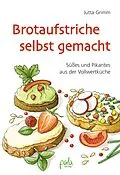 E-Book (pdf) Brotaufstriche selbst gemacht von Jutta Grimm