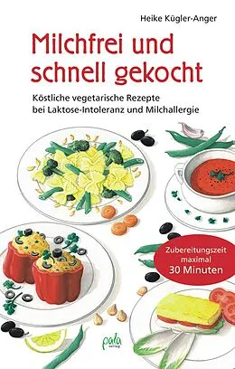E-Book (pdf) Milchfrei und schnell gekocht von Heike Kügler-Anger