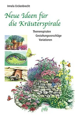 E-Book (pdf) Neue Ideen für die Kräuterspirale von Irmela Erckenbrecht