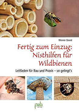 E-Book (pdf) Fertig zum Einzug: Nisthilfen für Wildbienen von Werner David