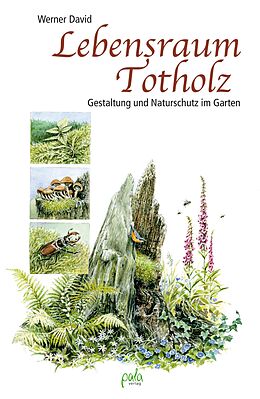 E-Book (pdf) Lebensraum Totholz von Werner David