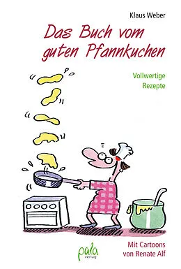E-Book (pdf) Das Buch vom guten Pfannkuchen von Klaus Weber