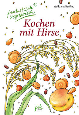 E-Book (pdf) Kochen mit Hirse von Wolfgang Hertling