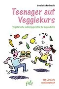 E-Book (pdf) Teenager auf Veggiekurs von Irmela Erckenbrecht