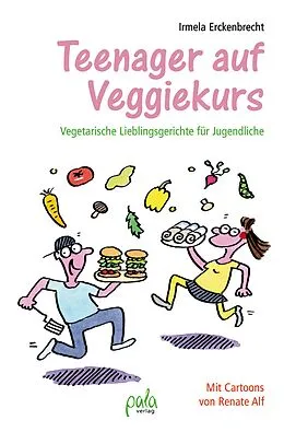 E-Book (pdf) Teenager auf Veggiekurs von Irmela Erckenbrecht