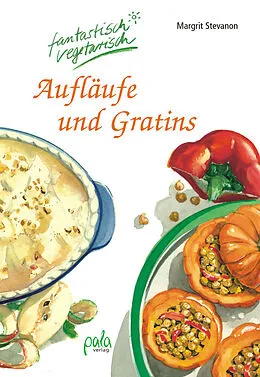 E-Book (pdf) Aufläufe und Gratins von Margrit Stevanon