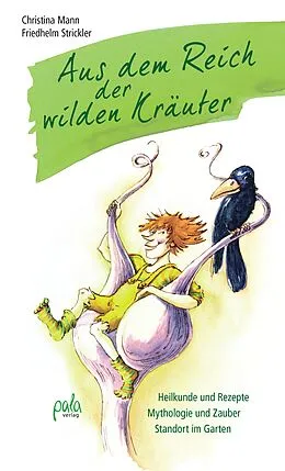 E-Book (pdf) Aus dem Reich der wilden Kräuter von Christina Mann, Friedhelm Strickler