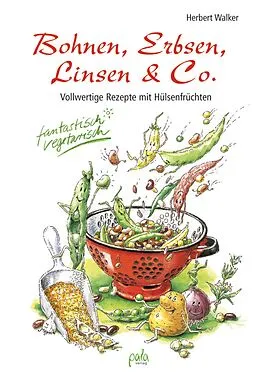 E-Book (pdf) Bohnen, Erbsen, Linsen & Co. von Herbert Walker