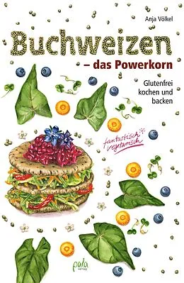 E-Book (pdf) Buchweizen - das Powerkorn von Anja Völkel