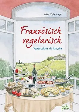 E-Book (pdf) Französisch vegetarisch von Heike Kügler-Anger