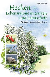 E-Book (pdf) Hecken - Lebensräume in Garten und Landschaft von Uwe Westphal