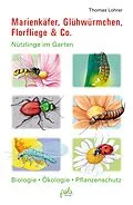 E-Book (pdf) Marienkäfer, Glühwürmchen, Florfliege &amp; Co. von Thomas Lohrer
