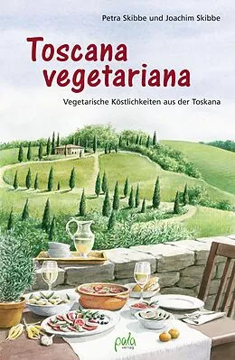 E-Book (pdf) Toscana vegetariana von Petra Skibbe, Joachim Skibbe