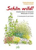 E-Book (pdf) Schön wild! von Brigitte Kleinod, Friedhelm Strickler