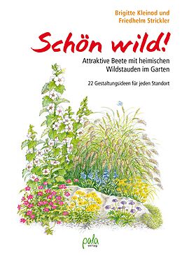 E-Book (pdf) Schön wild! von Brigitte Kleinod, Friedhelm Strickler