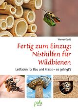 E-Book (epub) Fertig zum Einzug: Nisthilfen für Wildbienen von Werner David
