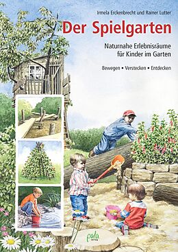 E-Book (epub) Der Spielgarten von Irmela Erckenbrecht, Rainer Lutter
