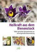 E-Book (pdf) Heilkraft aus dem Bienenstock von Almut Tobis, Norbert Poeplau
