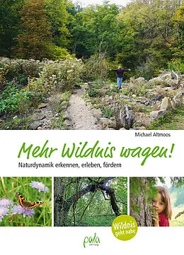 E-Book (pdf) Mehr Wildnis wagen! von Michael Altmoos