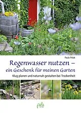 E-Book (pdf) Regenwasser nutzen - ein Geschenk für meinen Garten von Paula Polak