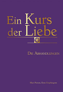 Kartonierter Einband Ein Kurs der Liebe von Mari Perron