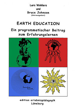Kartonierter Einband Earth Education von Bruce Johnson, Lars Wohlers